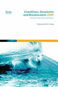 Coastlines, Structures And Breakwaters 2005 (Hardcover)