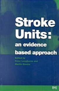 Stroke Units: An Evidence Based Approach (Paperback)