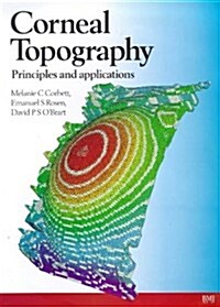 Corneal Topography : Principles and Applications (Hardcover)