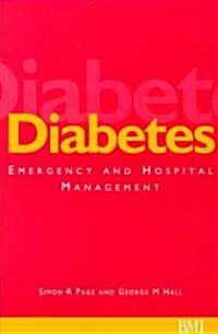 Diabetes: Emergency and Hospital Management (Paperback)