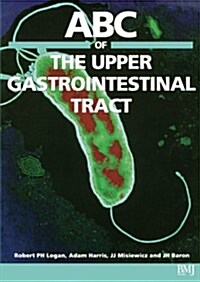 ABC of the Upper Gastrointestinal Tract (Paperback)