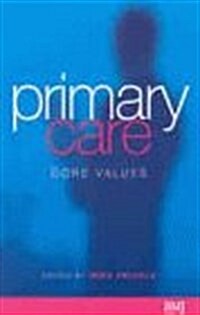 Primary Care: Core Values (Paperback)