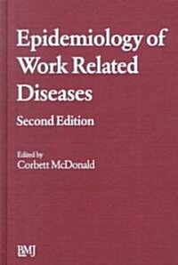 Epidemiology of Work Related Diseases (Hardcover, 2, Revised)