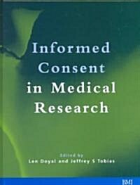 Informed Consent in Medical Research (Hardcover)