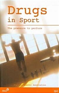 Drugs In Sport: The Pressure To Perform (Paperback)