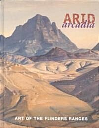 Arid Arcadia (Hardcover)