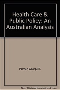 Health Care and Public Policy (Paperback, 2nd)