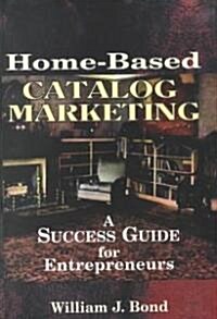 Home-Based Catalogue Marketing (Hardcover)