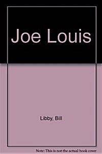 Joe Louis : The Brown Bomber (Hardcover, First Edition)