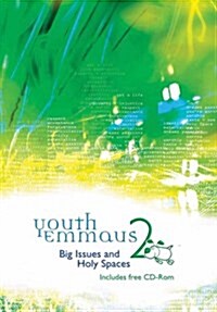 Youth Emmaus 2 : Big Issues and Holy Spaces (Package)