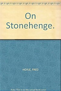 On Stonehenge (Hardcover, 1St Edition)