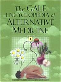 The Gale Encyclopedia of Alternative Medicine, Volume 1 (Hardcover)