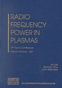 Radio Frequency Power in Plasmas: 14th Topical Conference, Oxnard, California, 7-9 May 2001 (Hardcover, 2001)