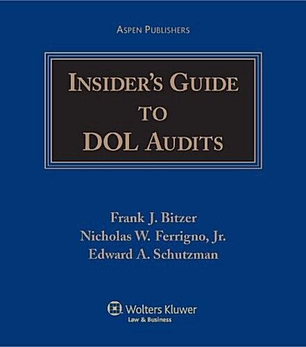 Insiders Guide to DOL Audits (Loose Leaf)