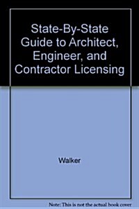 State-by-state Guide to Architect, Engineer and Contractor Licensing (Hardcover)