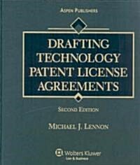 Drafting Technology Patent License Agreements, Second Edition (Loose Leaf, 2, Revised)