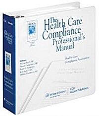 Health Care Compliance Professionals Manual (Loose Leaf)