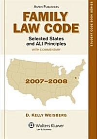 Family Law Code, Selected States and Ali Principles: With Commentary (Paperback, 2008)