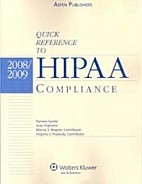 Quick Reference To HIPAA Compliance 2008-2009 (Paperback, 1st)