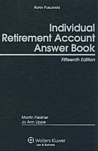 Individual Retirement Account Answer Book (Hardcover, 15th)
