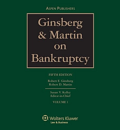 Ginsberg and Martin on Bankruptcy (Loose Leaf, 5)