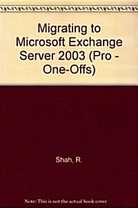 Migrating to Microsoft Exchange Server 2003 (Paperback)