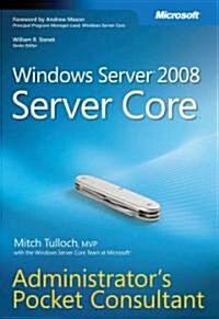 Windows Server 2008 Server Core Administrators Pocket Consultant (Paperback)