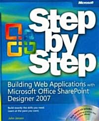 Building Web Applications With Microsoft Office Sharepoint Designer 2007 Step by Step (Paperback, CD-ROM)