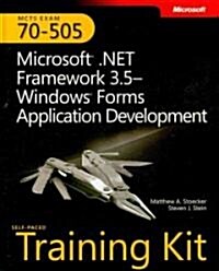 McTs Self-Paced Training Kit (Exam 70-505): Microsofta .Net Framework 3.5 - Windowsa Forms Application Development: Microsofta .Net Framework 3.5 - Wi (Paperback, 2, Revised)