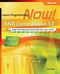 Microsoft XNA Game Studio 3.0: Learn Programming Now! (Paperback)