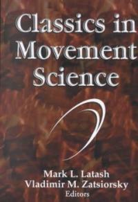Classics in Movement Science