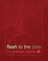 Flash to the Core (Paperback)