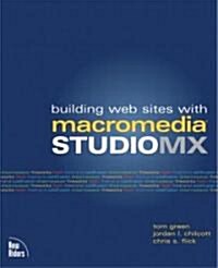 Building Web Sites with Macromedia Studio MX (Paperback)