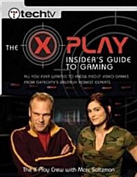 The X-Play Insiders Guide to Gaming (Paperback)