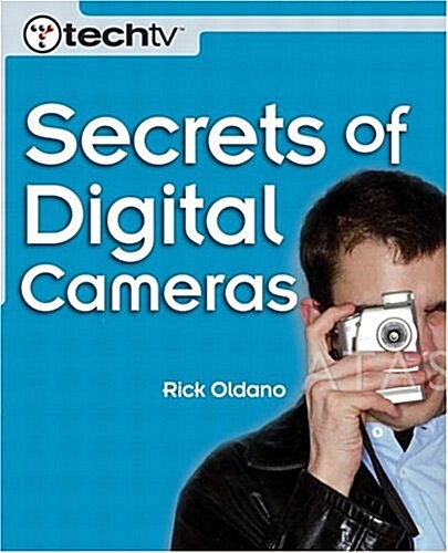 Techtvs Secrets Of Digital Cameras (Paperback)