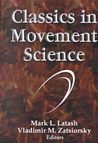 Classics in Movement Science (Hardcover)