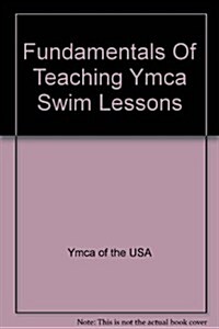 Fundamentals Of Teaching Ymca Swim Lessons (VHS, 1st, NTS)