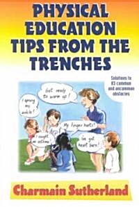 Physical Education Tips from the Trenches (Paperback)