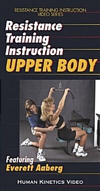 Resistance Training Instruction: Upper Body (VHS, 1st, NTS)