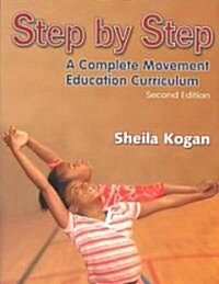 Step by Step: A Complete Movement Education Curriculum - 2e (Paperback, 2, Rev)