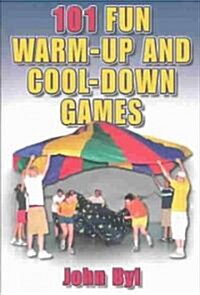 101 Fun Warm-Up and Cool-Down Games (Paperback)