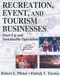 Recreation, Event, and Tourism Business with Web Resources: Start-Up and Sustainable Operations [With Access Code] (Paperback)