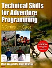 Technical Skills for Adventure Programming: A Curriculum Guide (Hardcover)