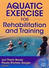 Aquatic Exercise for Rehabilitation and Training [With DVD] (Hardcover)