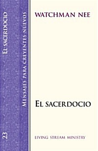 El Sacerdocio = The Priesthood (Paperback)