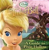 A Guide to Pixie Hollow (Paperback)