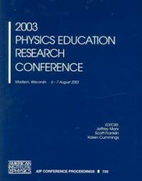 2003 Physics Education Research Conference : Madison, Wisconsin, 6-7 August, 2003