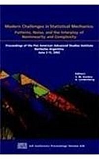 Modern Challenges in Statistical Mechanics: Patterns, Noise, and the Interplay of Nonlinearity and Complexity; Pan Advanced Studies Insitute. Bariloch (Hardcover, 2003)