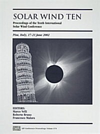 Solar Wind Ten: Proceedings of the Tenth International Solar Wind Conference [With CDROM] (Hardcover)