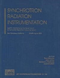 Synchrotron Radiation Instrumentation: Eighth International Conference on Synchrotron Radiation Instrumentation, San Francisco, California, 25-29 Augu (Hardcover)